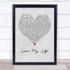 Robbie Williams Love My Life Grey Heart Quote Song Lyric Print