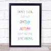 Just Act Rainbow Quote Print Just Act Rainbow Quote Print