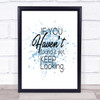 Keep Looking Inspirational Quote Print Blue Watercolour Poster Keep Looking Inspirational Quote Print Blue Watercolour Poster