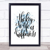 Key To Life Is Happiness Inspirational Quote Print Blue Watercolour Poster