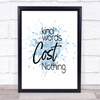 Kind Words Cost Nothing Inspirational Quote Print Blue Watercolour Poster