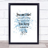 Last One Inspirational Quote Print Blue Watercolour Poster