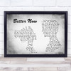 Rascal Flatts Better Now Man Lady Couple Grey Song Lyric Quote Print