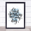 Learn Something Every Day Inspirational Quote Print Blue Watercolour Poster Learn Something Every Day Inspirational Quote Print Blue Watercolour Poster