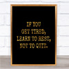 Learn To Rest Quote Print Black & Gold Wall Art Picture
