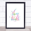 Shine Bright Rainbow Quote Print