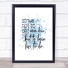 Less To Do Inspirational Quote Print Blue Watercolour Poster
