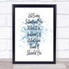 Let Every Situation Inspirational Quote Print Blue Watercolour Poster