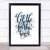 Let The Party Begin Inspirational Quote Print Blue Watercolour Poster
