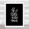 Life Better At Beach Quote Print Black & White Life Better At Beach Quote Print Black & White