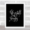 Life Full Beauty Quote Print Black & White