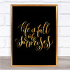 Life Full Surprises Quote Print Black & Gold Wall Art Picture Life Full Surprises Quote Print Black & Gold Wall Art Picture