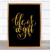 Life Is A Gift Quote Print Black & Gold Wall Art Picture