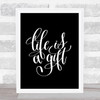 Life Is A Gift Quote Print Black & White