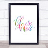 Life Is Now Rainbow Quote Print