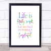 Life Is Simple Rainbow Quote Print