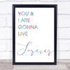Rainbow Live Forever Oasis Song Lyric Quote Print