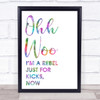 Rainbow Ooh Woo Rebel Just For Kicks Now Song Lyric Quote Print