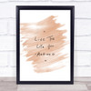 Live Life Imagined Quote Print Watercolour Wall Art Live Life Imagined Quote Print Watercolour Wall Art