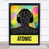 Blondie Atomic Multicolour Man Headphones Song Lyric Quote Music Print