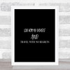 Live With No Excuses Quote Print Black & White Live With No Excuses Quote Print Black & White