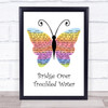 Simon & Garfunkel Bridge Over Troubled Water Rainbow Butterfly Song Lyric Quote Music Print