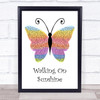 Katrina And The Waves Walking On Sunshine Rainbow Butterfly Song Lyric Print