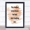 Look Who's Laughing Now Quote Print Watercolour Wall Art