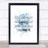 Looking For Happiness Inspirational Quote Print Blue Watercolour Poster