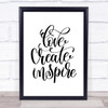 Love Create Inspire Quote Print Poster Typography Word Art Picture Love Create Inspire Quote Print Poster Typography Word Art Picture