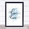 Love Live Inspirational Quote Print Blue Watercolour Poster Love Live Inspirational Quote Print Blue Watercolour Poster