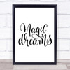 Magic Dreams Quote Print Poster Typography Word Art Picture Magic Dreams Quote Print Poster Typography Word Art Picture