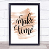 Make Time Quote Print Watercolour Wall Art Make Time Quote Print Watercolour Wall Art