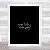 Make Today Amazing Quote Print Black & White Make Today Amazing Quote Print Black & White