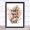 Make Your Own Luck Quote Print Watercolour Wall Art
