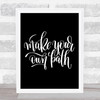 Make Your Own Quote Print Black & White