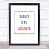 Silence Is Accurate Rainbow Quote Print Silence Is Accurate Rainbow Quote Print