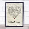 Southside Johnny & The Asbury Jukes Without Love Script Heart Song Lyric Wall Art Print