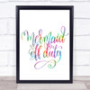 Mermaid Off Duty Rainbow Quote Print
