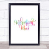 Mermaid Vibes Rainbow Quote Print