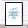 More You Less Them Inspirational Quote Print Blue Watercolour Poster