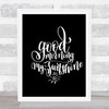 Morning My Sunshine Quote Print Black & White
