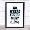 Most Alive Inspirational Quote Print Blue Watercolour Poster