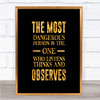 Most Dangerous Person Quote Print Black & Gold Wall Art Picture Most Dangerous Person Quote Print Black & Gold Wall Art Picture