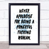 Never Apologise Inspirational Quote Print Blue Watercolour Poster