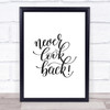 Never Look Back Quote Print Poster Typography Word Art Picture