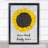 Neil Young Love And Only Love Grey Script Sunflower Song Lyric Print