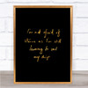 Not Afraid Storms Quote Print Black & Gold Wall Art Picture