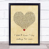 Deacon Blue I Didn?Æt Know I Was Looking For Love Vintage Heart Song Lyric Quote Music Print