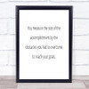 Size Of Accomplishment Quote Print Poster Typography Word Art Picture